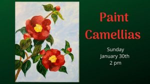 Paint Camellias with The Studio @ The Studio - A Place for Learning
