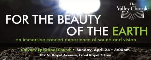 Valley Chorale concert: FOR THE BEAUTY OF THE EARTH @ Calvary Episcopal Church